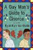 A Gay Man's Guide to Divorce P 368 p. 25
