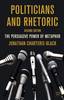 Politicians and Rhetoric 2nd ed. H 370 p. 11