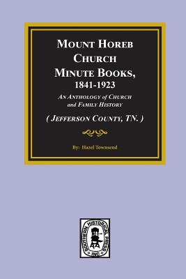 (Jefferson County, TN.) Mount Horeb Church Minute Books, 1841-1923. P 340 p. 16
