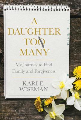 A Daughter To Many: My Journey to Find Family and Forgiveness H 210 p. 19