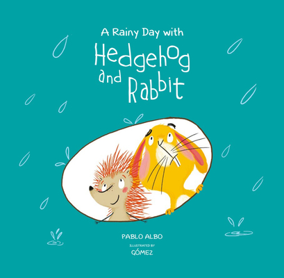 A Rainy Day with Hedgehog and Rabbit(Hedgehog and Rabbit Collection) H 36 p. 18