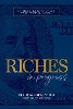 Riches in Progress: A Rebel's Guide to Wealth and Entrepreneurial Success H 216 p. 24
