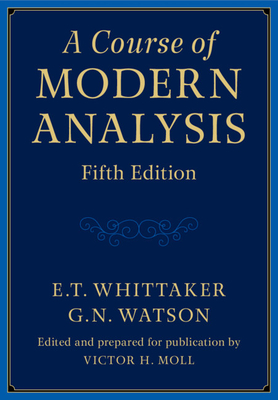 A Course of Modern Analysis 5th ed. H 700 p. 21