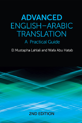 Advanced English-Arabic Translation: A Practical Guide 2nd ed. P 288 p. 22