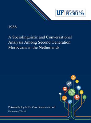 A Sociolinguistic and Conversational Analysis Among Second Generation Moroccans in the Netherlands H 254 p. 19