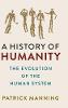 A History of Humanity:The Evolution of the Human System '20