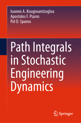 Path Integrals in Stochastic Engineering Dynamics '24