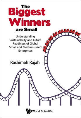 Biggest Winners Are Small, The:Understanding Sustainability And Future Readiness Of Global Small And Medium-sized Enterprises