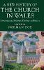 A New History of the Church in Wales:Governance and Ministry, Theology and Society '20