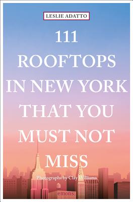 111 Rooftops in New York That You Must Not Miss P 240 p. 19