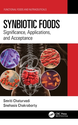 Synbiotic Foods: Significance, Applications, and Acceptance(Functional Foods and Nutraceuticals) H 166 p. 24