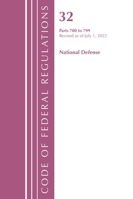Code of Federal Regulations, Title 32 National Defense 700-799, Revised as of July 1, 2022 P 1 p.