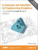 A Concise Introduction to Engineering Graphics (5th Ed.) including Worksheet Series A, 6th ed. '19