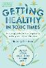 Getting Healthy in Toxic Times: An Ecological Doctor's Prescription for Healing Your Body and the Planet P 272 p. 24
