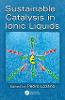 Sustainable Catalysis in Ionic Liquids H 314 p. 18