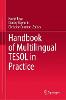 Handbook of Multilingual TESOL in Practice hardcover XXII, 517 p. 23