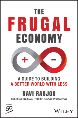The Frugal Economy:A Guide to Building a Better World With Less '24