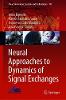 Neural Approaches to Dynamics of Signal Exchanges (Smart Innovation, Systems and Technologies, Vol. 151) '19