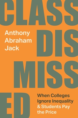 Class Dismissed – When Colleges Ignore Inequality and Students Pay the Price H 312 p. 24
