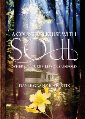 A Country House with Soul: Where Nature's Lessons Unfold P 144 p. 18