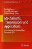 Mechanisms, Transmissions and Applications(Mechanisms and Machine Science Vol. 31) hardcover '15