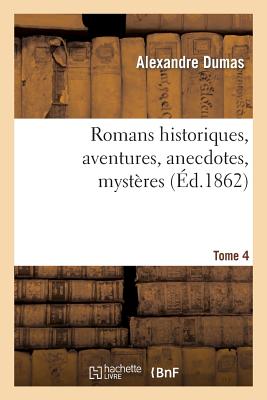 Romans Historiques, Aventures, Anecdotes, Myst　res. Tome 4(Litterature) P 374 p. 13