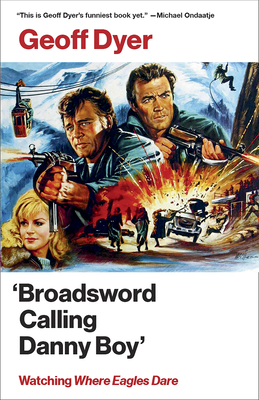 'broadsword Calling Danny Boy': Watching 'where Eagles Dare' P 128 p. 20