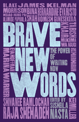 Brave New Words: The Power of Writing Now P 304 p. 19