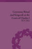 Ceremony, Ritual and Kingcraft at the Court of Charles I(Religious Cultures in the Early Modern World) H 256 p. 23