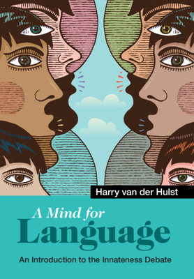 A Mind for Language:An Introduction to the Innateness Debate '23