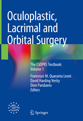 Oculoplastic, Lacrimal and Orbital Surgery:The ESOPRS Textbook, Vol. 1 '24