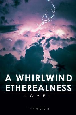 A Whirlwind Etherealness P 140 p. 19