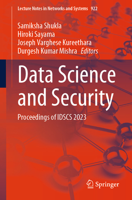 Data Science and Security 1st ed. 2024(Lecture Notes in Networks and Systems Vol.922) P 24