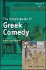 The Encyclopedia of Greek Comedy:3 Volume Set '19