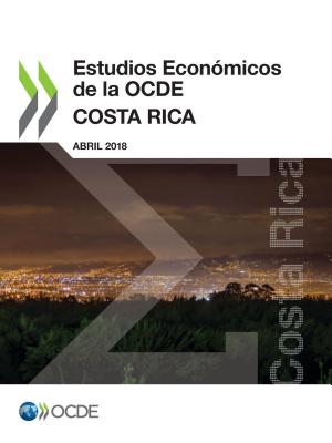Estudios Econ　micos de la OCDE: Costa Rica 2018(Estudios Económicos de la Ocde: Costa Rica) P 188 p. 18
