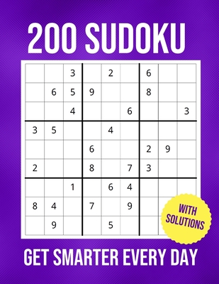 200 Sudoku Get Smarter Every Day (With Solutions) P 252 p.