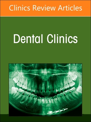 Diagnostic Imaging of the Teeth and Jaws, An Issue of Dental Clinics of North America (The Clinics: Dentistry, Vol. 68-2) '24
