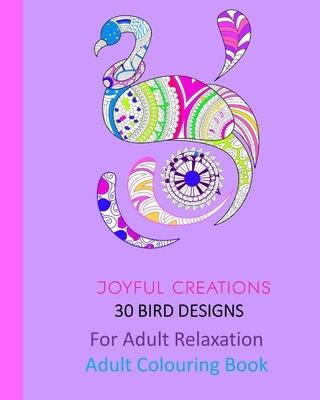 30 Bird Designs: For Adult Relaxation: Adult Colouring Book P 62 p. 20