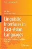 Linguistic Interfaces in East-Asian Languages 1st ed. 2024(Studies in East Asian Linguistics) H 150 p. 24