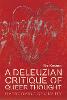 A Deleuzian Critique of Queer Thought: Overcoming Sexuality P 176 p. 25