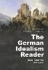The German Idealism Reader:Ideas, Responses, and Legacy '19