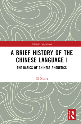 A Brief History of the Chinese Language I<Vol. 1>(Chinese Linguistics Volume 1) H 214 p. 22