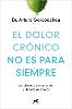 El Dolor Cr　nico No Es Para Siempre / Chronic Pain Isn't Forever P 288 p. 24