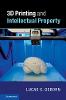 3D Printing and Intellectual Property '19