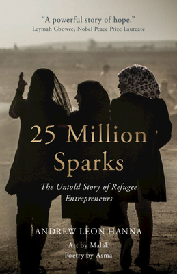 25 Million Sparks:The Untold Story of Refugee Entrepreneurs '22