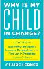 Why Is My Child in Charge?:A Roadmap to End Power Struggles, Increase Cooperation, and Find Joy in Parenting Young Children '24