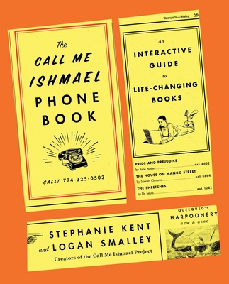 The Call Me Ishmael Phone Book: An Interactive Guide to Life-Changing Books P 224 p. 20