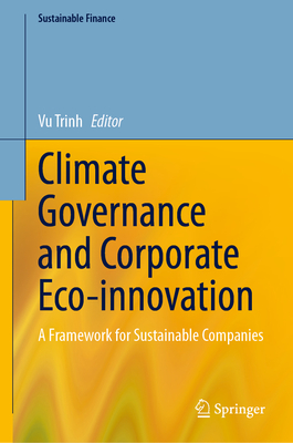 Climate Governance and Corporate Eco-innovation 1st ed. 2024(Sustainable Finance) H 24