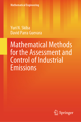 Mathematical Methods for the Assessment and Control of Industrial Emissions (Mathematical Engineering) '24