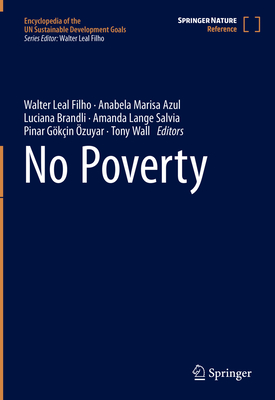 No Poverty(Encyclopedia of the UN Sustainable Development Goals) hardcover XXIX, 1169 p. 21